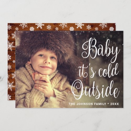 Funny Christmas PHOTO Baby Its Cold Outside Holiday Card