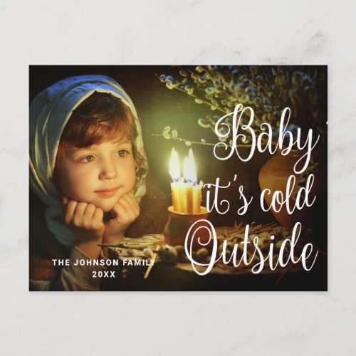 Funny Christmas PHOTO Baby Its Cold Outside Holiday Postcard