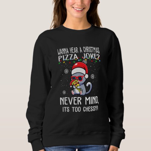 Funny Christmas Pizza Cat Joke Santa Hat Xmas 2021 Sweatshirt