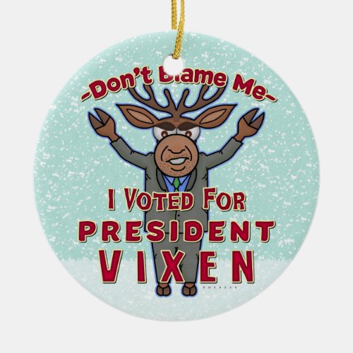 Funny Christmas President Vixen Reindeer Political Ceramic Ornament