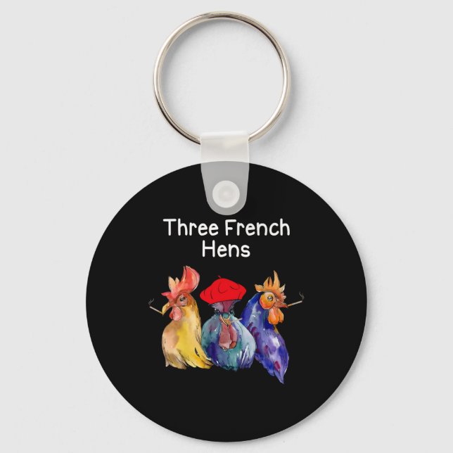 Funny Christmas Pun Three French Hens Chicken Puns Keychain (Front)