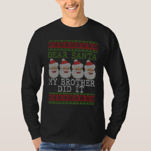 Funny Christmas Pyjamas Dear Santa My Brother Did  T-Shirt