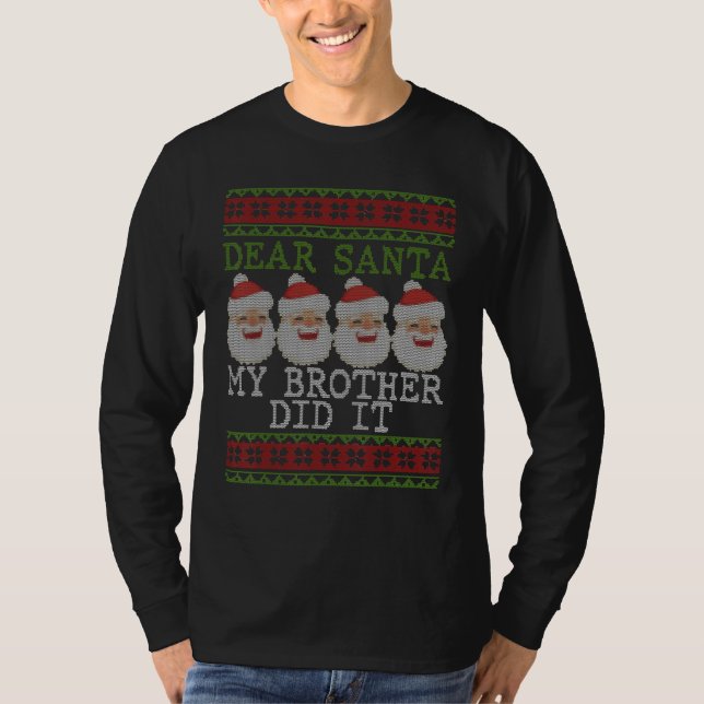 Funny Christmas Pyjamas Dear Santa My Brother Did  T-Shirt (Front)