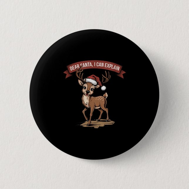 Funny Christmas Quote - Dear Santa I Can Explain  Button (Front)