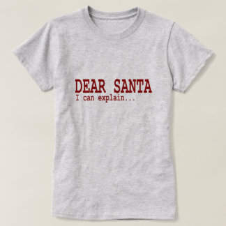 Funny Christmas Quote Dear Santa I Can Explain Red T-Shirt