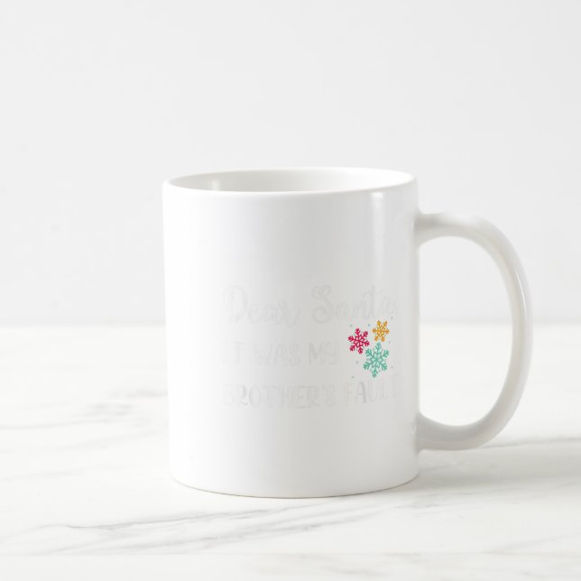 Funny Christmas Quote Dear Santa It Was My Brother Coffee Mug (Right)