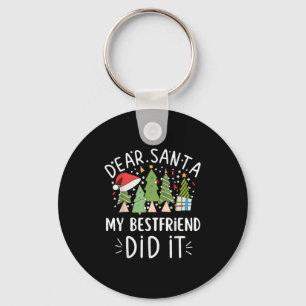 Funny Christmas Quote Saying Dear Santa My Friend Keychain