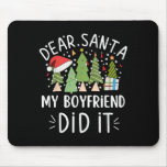 Funny Christmas Quote Sayings Dear Santa My Boyfri Mouse Pad