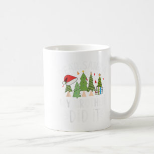 Funny Christmas Quote Sayings Dear Santa My Brothe Coffee Mug