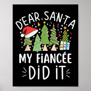 Funny Christmas Quote Sayings Dear Santa My Fiance Poster