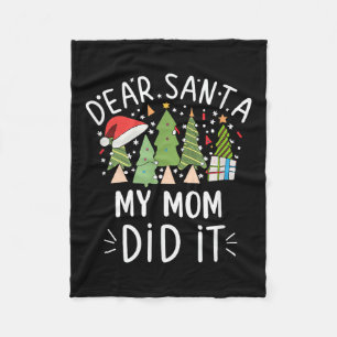Funny Christmas Quote Sayings Dear Santa My Mom Di Fleece Blanket