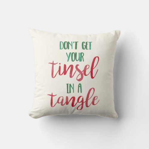 Funny Christmas Quote Tinsel in a Tangle Throw Pillow