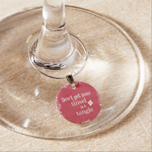 Hilarious Quotes Wine Glass Charms Tags Zazzle
