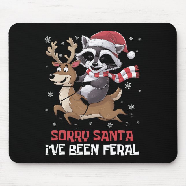 Funny Christmas Raccoon Meme Sorry Santa I've Been Mouse Pad (Front)