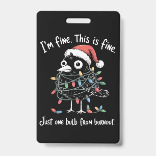 Funny Christmas Raven I’m Fine Burnout Sarcastic  Badge