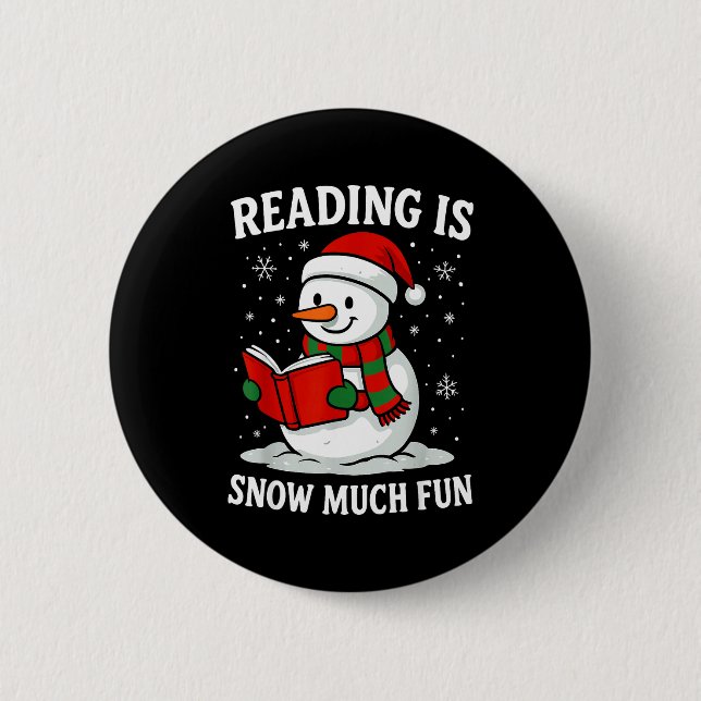 Funny Christmas Reading Is Snow Much Snowman Book  Button (Front)