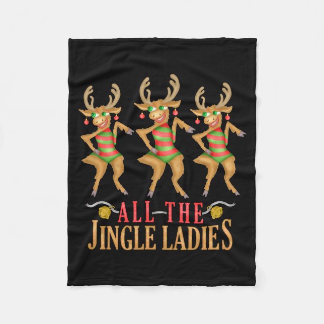 Funny Christmas Reindeer All The Jingle Ladies  Fleece Blanket (Front)