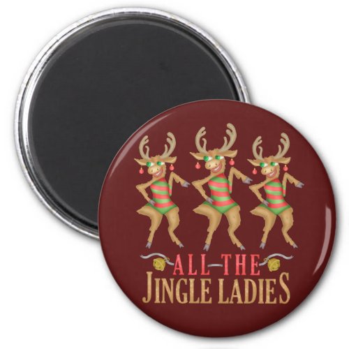Funny Christmas Reindeer All the Jingle Ladies Magnet