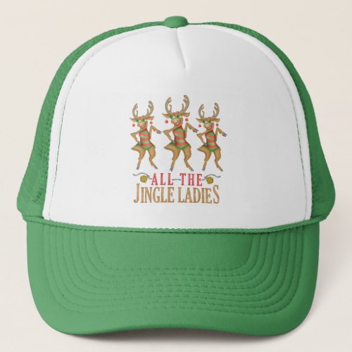 Funny Christmas Reindeer All the Jingle Ladies Trucker Hat