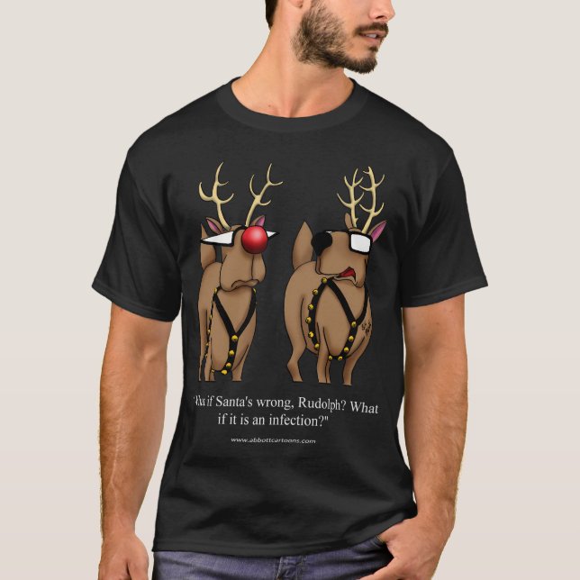 Funny Christmas Reindeer Holiday Humor T-Shirt (Front)