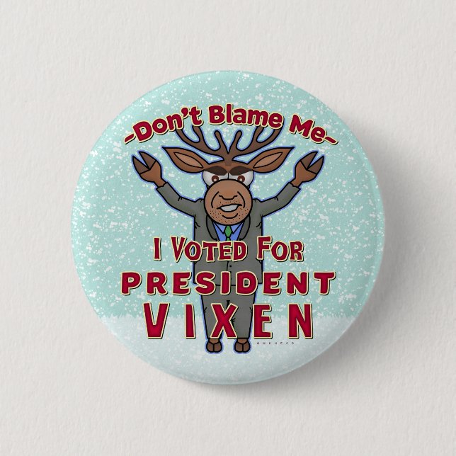 Funny Christmas Reindeer President Vixen Political Button (Front)