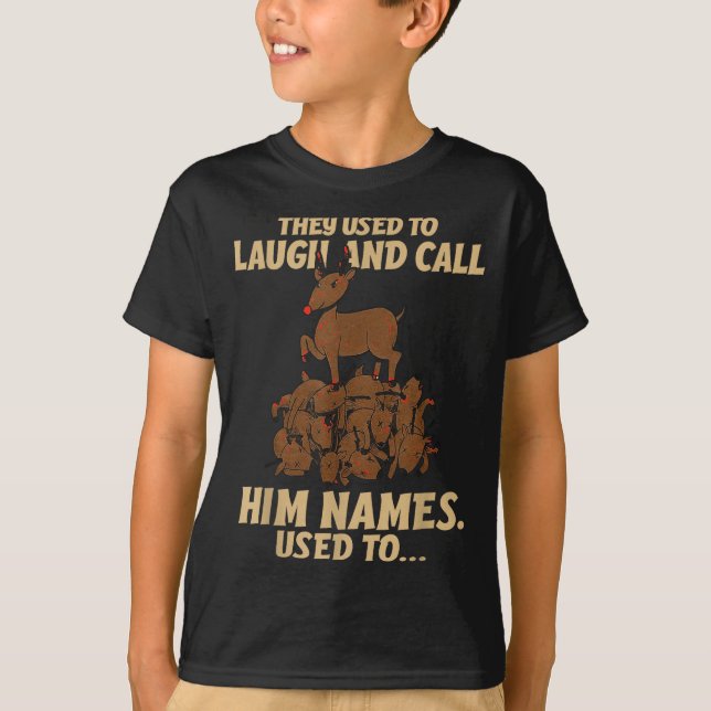 Funny Christmas Reindeer They Used To Laugh &amp;  T-Shirt (Front)