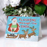 Funny Christmas Santa Claus Flashing Thru the Snow Holiday Card<br><div class="desc">This year, instead of dashing through the snow, Santa Claus has taken up a new hobby. Armed with a Christmas gift placed in a strategic location and a couple of freaked-out reindeer, Jolly Old Saint Nick is now "flashing through the snow." This delightfully tacky holiday card shows a cartoon Santa...</div>