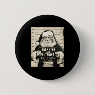 Funny Christmas Santa Claus Humor Mugshot Xmas Men Button