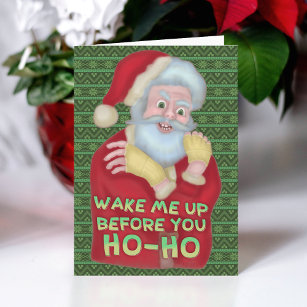 Funny Christmas Santa Claus Humour Wake Me Up Card