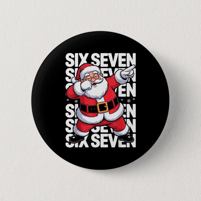 Funny Christmas Santa Dabbing Xmas Dab Six Seven 6 Button (Front)