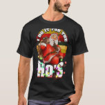 Funny Christmas Santa I Do It For The Hos Holiday  T-Shirt