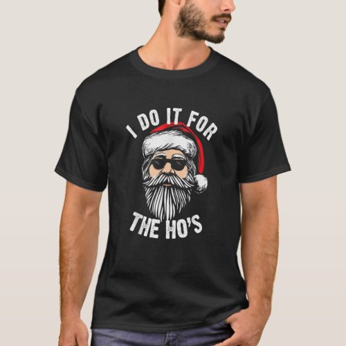 Funny Christmas Santa I Do It For The Hos Holiday T_Shirt