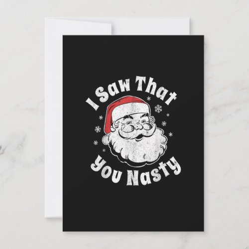 Funny Christmas Santa I Saw That You Nasty Adult P Invitation