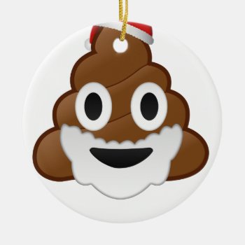 Funny Christmas Santa Poop Emoji Ceramic Ornament by AlwaysAwesomeGoods at Zazzle