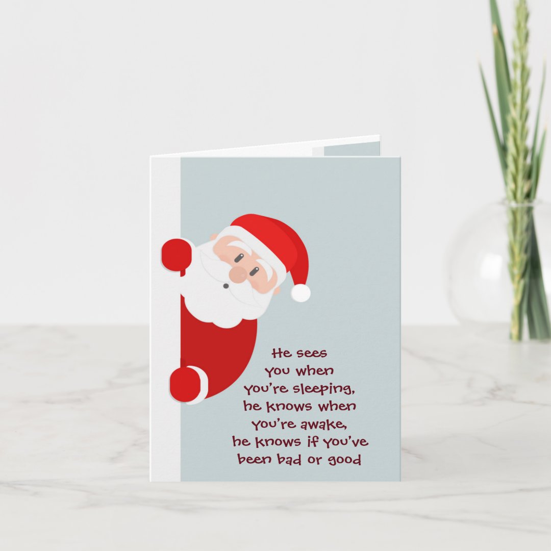Funny Christmas Santa Sees You Card | Zazzle