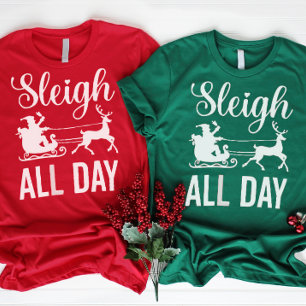 Funny Christmas Santa Sleigh All Day T-Shirt
