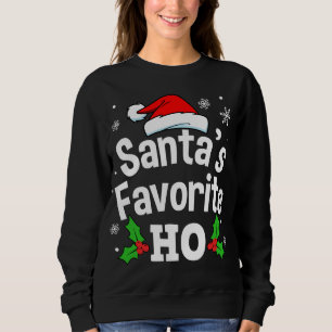Funny Christmas Santa's Favorite Ho Cute Sweatshirt