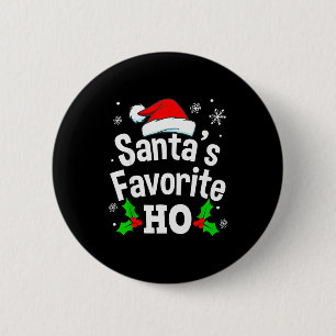 Funny Christmas Santa's Favorite Ho Naughty Pajama Button