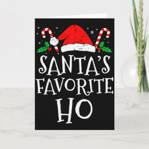Funny Christmas Santa's Favorite Ho Naughty Pajama Card