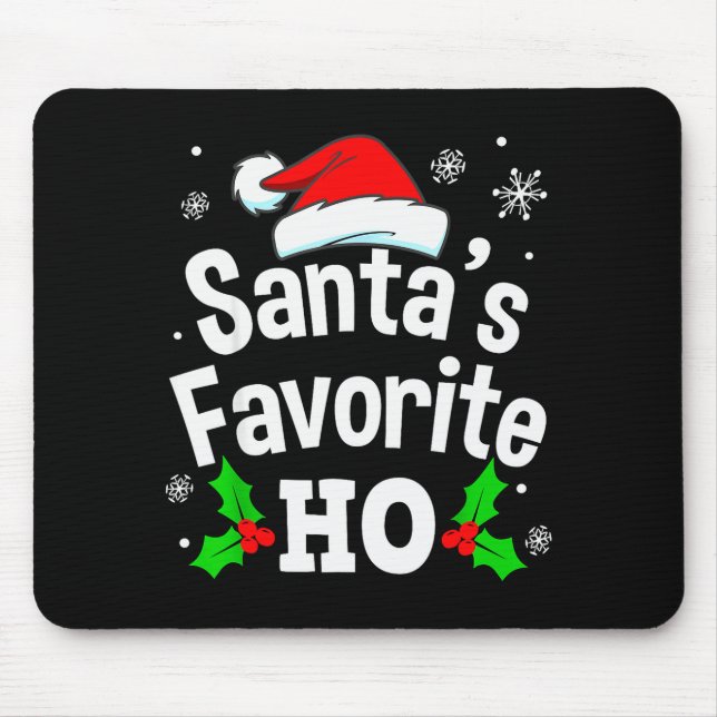 Funny Christmas Santa's Favorite Ho Naughty Pajama Mouse Pad (Front)