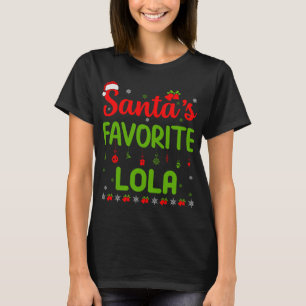 Funny Christmas Santa's Favorite Lola Cute Merry X T-Shirt