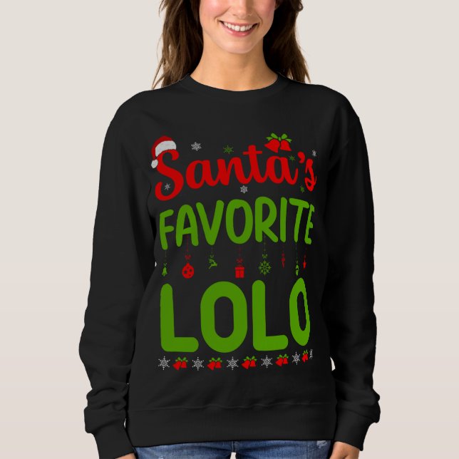 Funny Christmas Santa's Favorite Lolo Cute Merry X Sweatshirt (Front)