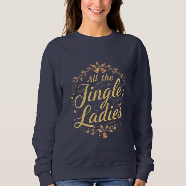 Funny Christmas Shirt – “All the Jingle Ladies” (Front)