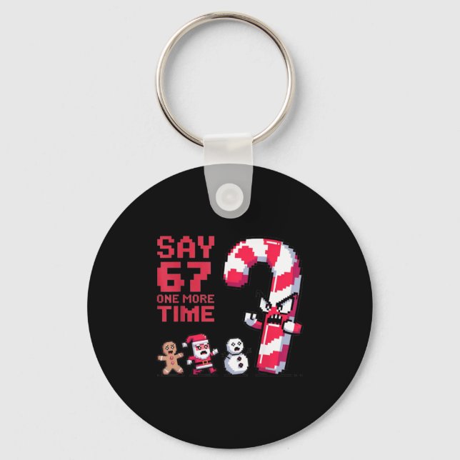 Funny Christmas Six Seven Meme Say 67 One Humor Mo Keychain (Front)