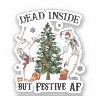 Funny Christmas Skeleton - Dead Inside But Festive Sticker