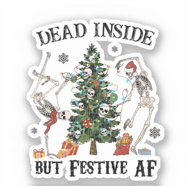 Funny Christmas Skeleton - Dead Inside But Festive Sticker (Front)