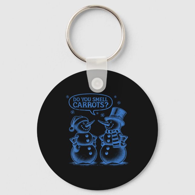 Funny Christmas Snowman Do You Smell Carrots  Keychain (Front)