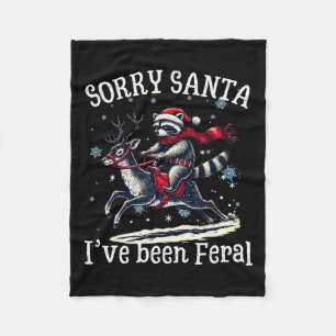Funny Christmas Sorry Santa I've Been Feral Reccoo Fleece Blanket