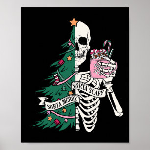 Funny Christmas Sorta Merry Sorta Scary Skeleton X Poster