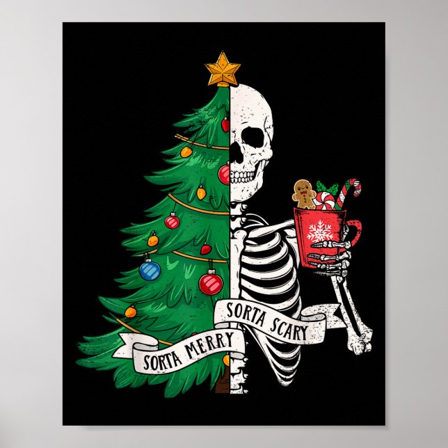 Funny Christmas Sorta Merry Sorta Y Skeleton Xmas  Poster (Front)